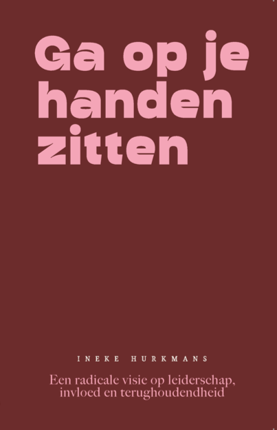 Omslag van het boek Ga op je handen zitten door Ineke Hurkmans